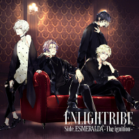 ENLIGHTRIBE　Side.ESMERALDA　-The ignition-【出演声優：寺島惇太 濱健人 永野由祐 小松昌平】