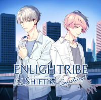 ENLIGHTRIBE Side. SHIFTYz -Connections-【出演声優：土岐隼一 田丸篤志 汐谷文康 永野由祐】