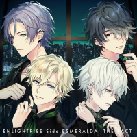 ENLIGHTRIBE Side.ESMERALDA -THE FACT-【出演声優：寺島惇太 濱健人 永野由祐 小松昌平 深町寿成 土岐隼一】